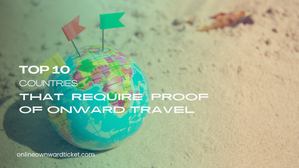 op-10-Countries-That-Require-Proof-of-Onward-Travel